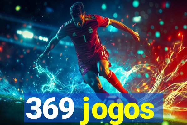 369 jogos