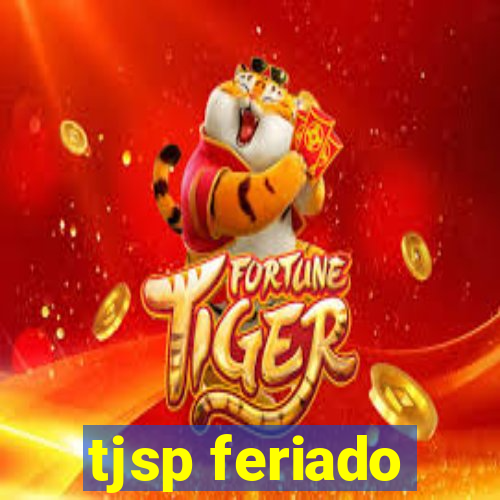 tjsp feriado