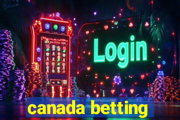 canada betting