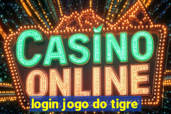 login jogo do tigre