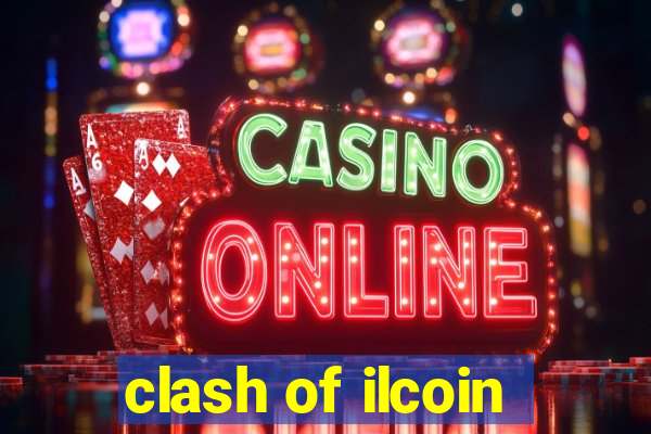 clash of ilcoin