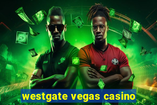 westgate vegas casino