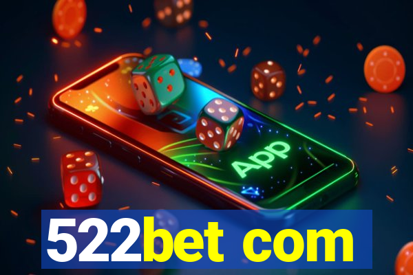 522bet com