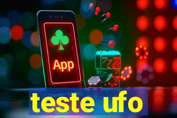 teste ufo