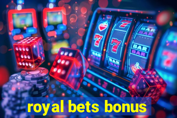 royal bets bonus