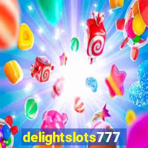 delightslots777