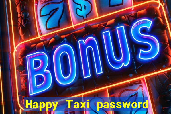 Happy Taxi password road 96 road 96 senha do cofre