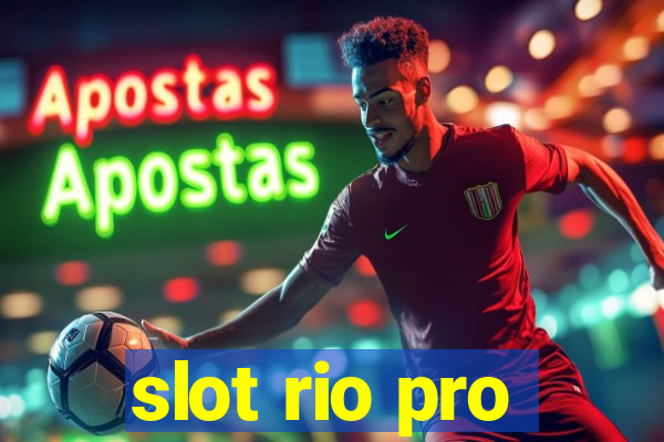 slot rio pro