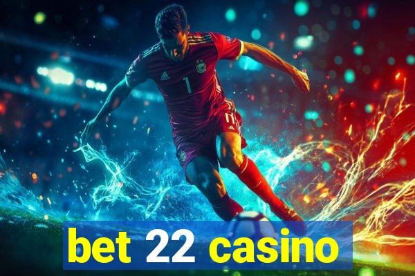 bet 22 casino