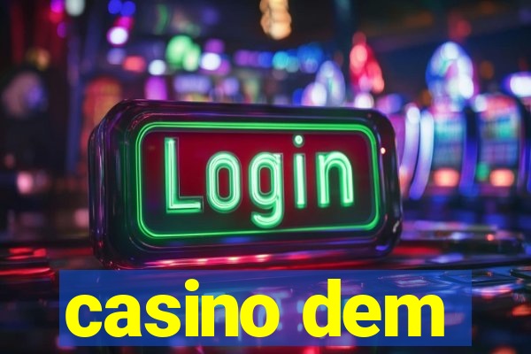 casino dem