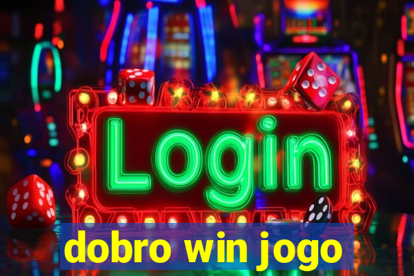 dobro win jogo