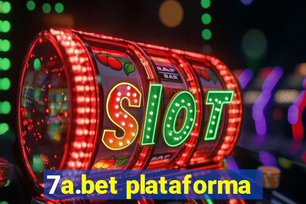 7a.bet plataforma