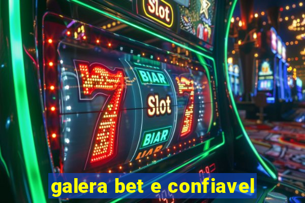 galera bet e confiavel