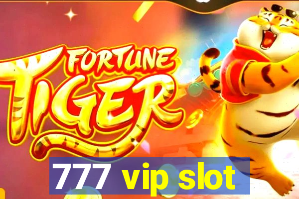 777 vip slot