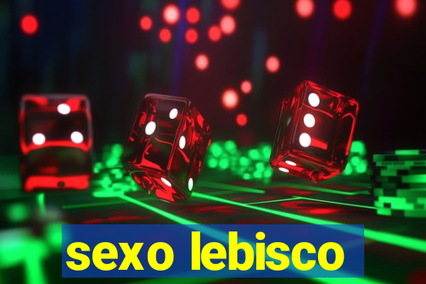 sexo lebisco