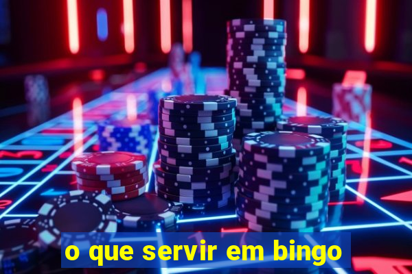 o que servir em bingo