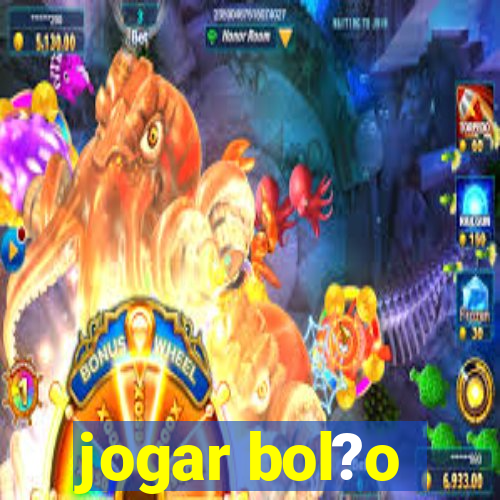 jogar bol?o