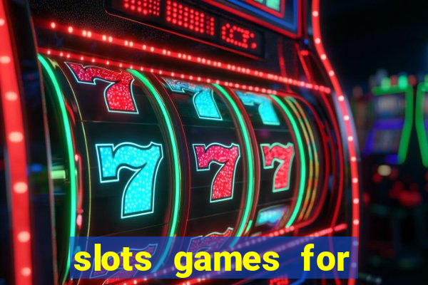 slots games for real money