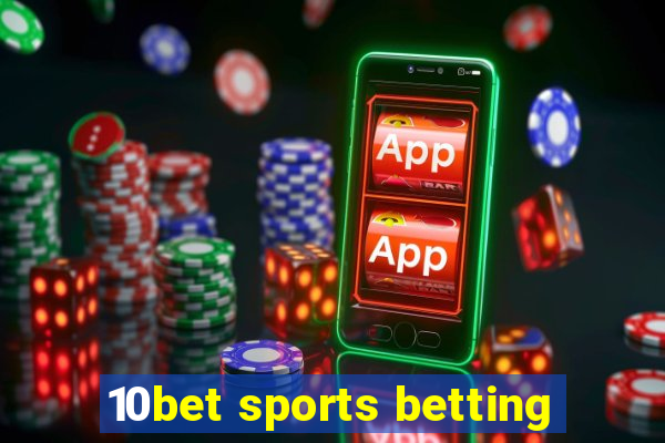 10bet sports betting