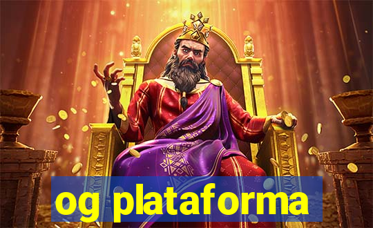 og plataforma