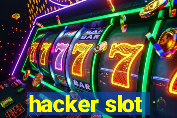 hacker slot