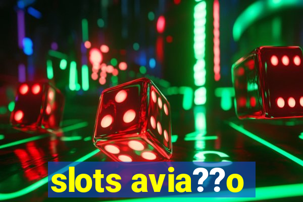 slots avia??o