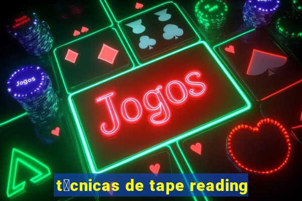 t茅cnicas de tape reading