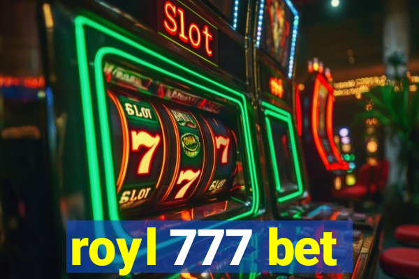 royl 777 bet