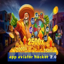 app aviator hacker 2.0