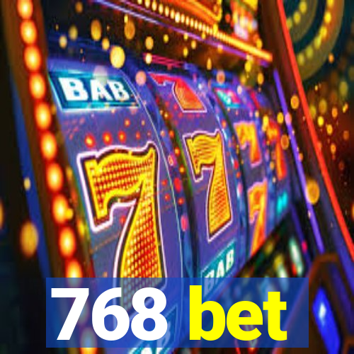 768 bet