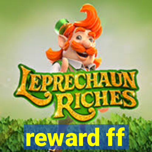 reward ff