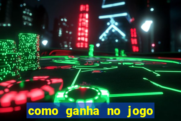 como ganha no jogo do tigrinho