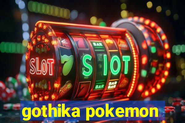 gothika pokemon