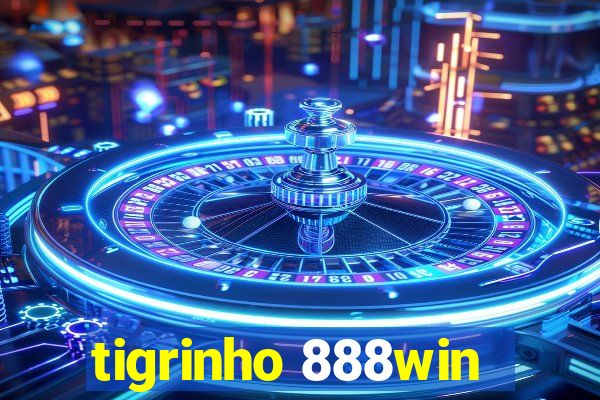 tigrinho 888win