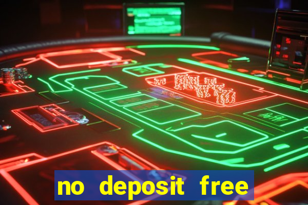 no deposit free cash casino