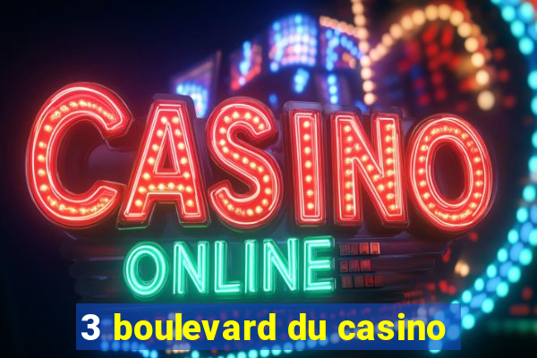 3 boulevard du casino