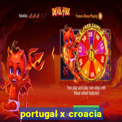 portugal x croacia