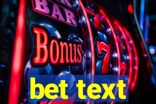 bet text