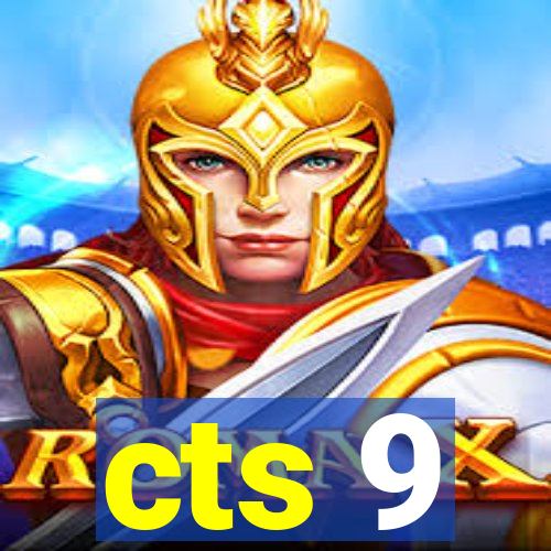 cts 9