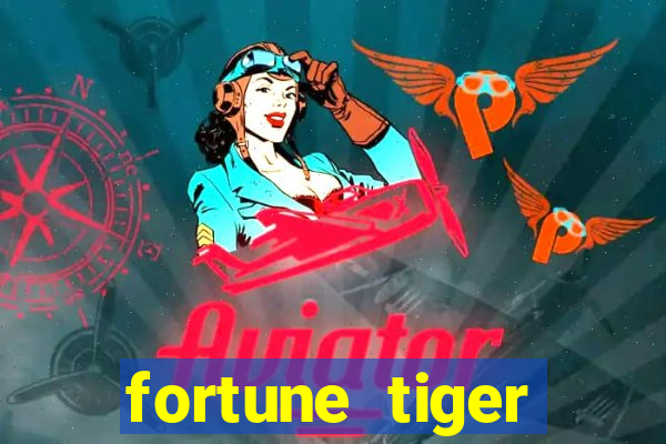 fortune tiger esportes da sorte