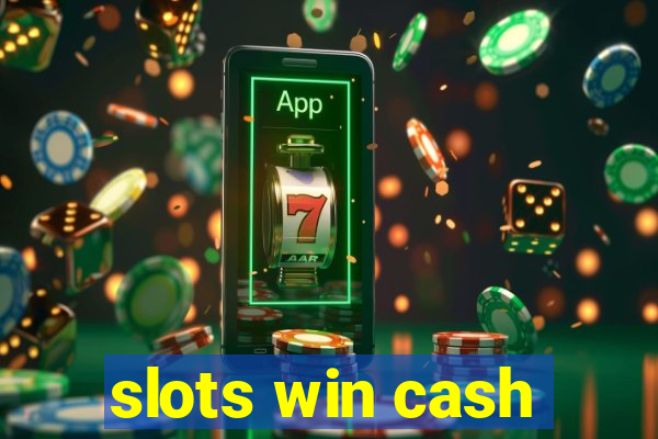 slots win cash