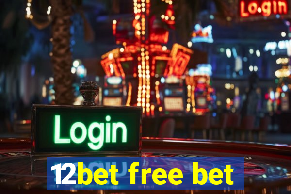 12bet free bet