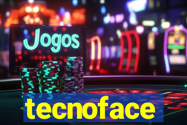 tecnoface