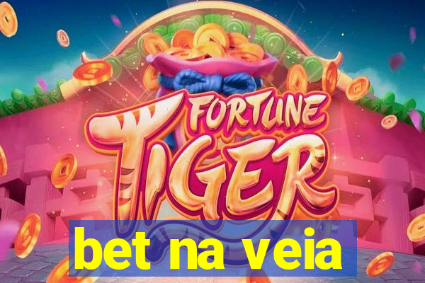 bet na veia