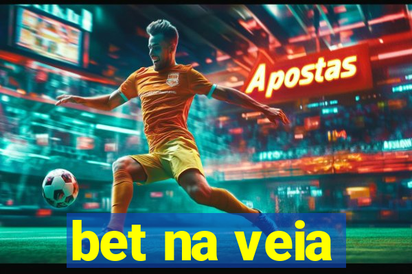 bet na veia