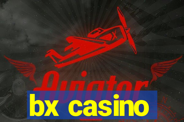 bx casino