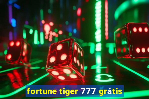 fortune tiger 777 grátis