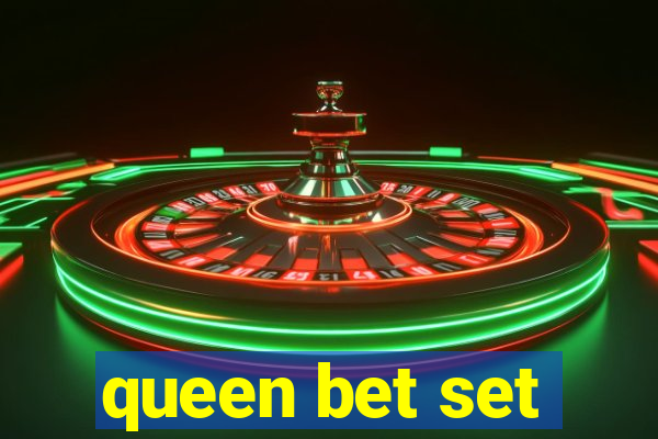 queen bet set