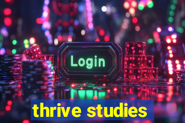 thrive studies