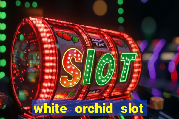 white orchid slot machine free